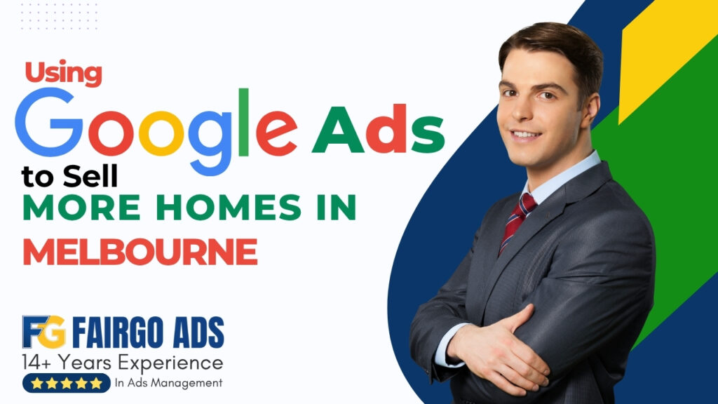 Google Ads for Real Estate Melbourne