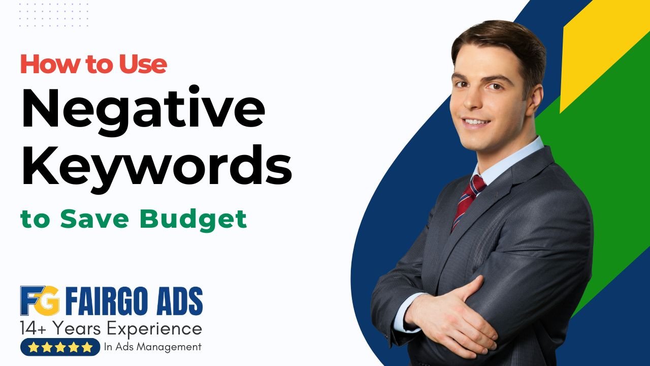How to Use Negative Keywords to Save Budget