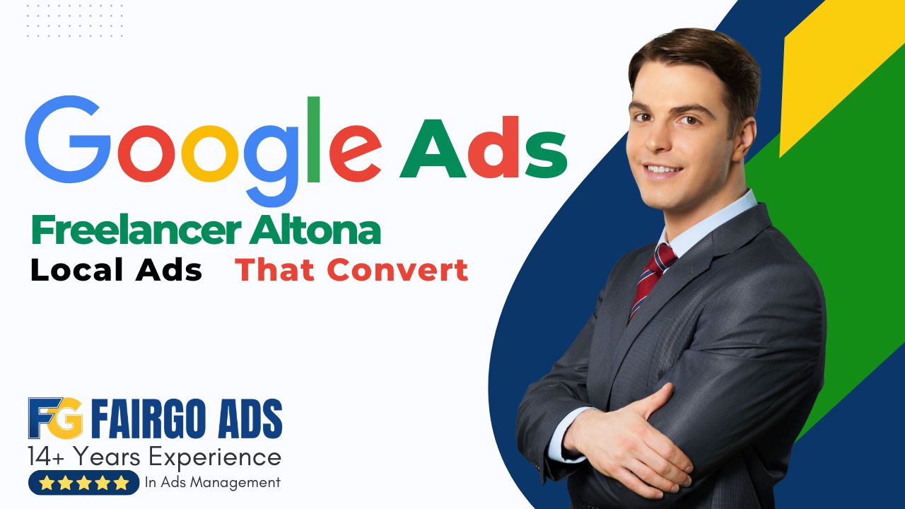 Google Ads Freelancer Altona: Local Ads That Convert