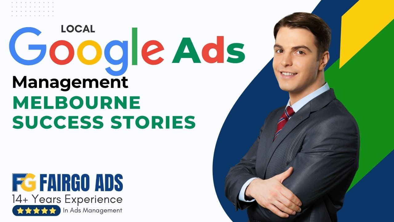 Local Google Ads Management: Melbourne Success Stories