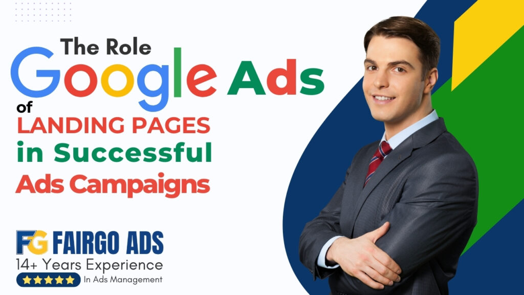 The Role of Landing Pages in Successful Google Ads Campaigns