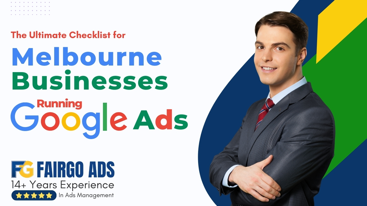 Ultimate Checklist for Melbourne Businesses Running Google Ads