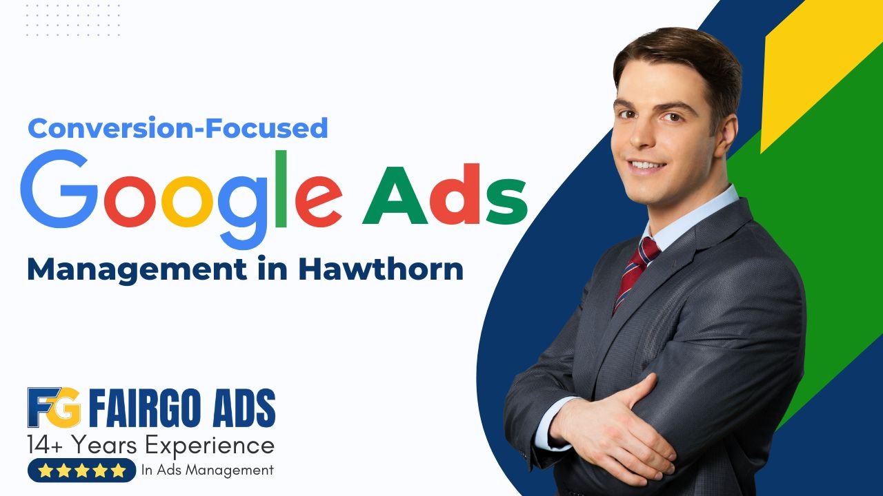 Conversion-Focused Google Ads Management in Hawthorn