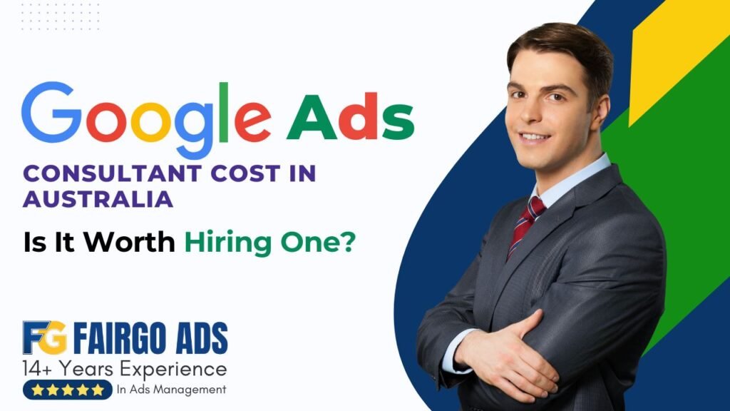Google Ads consultant cost in Australia