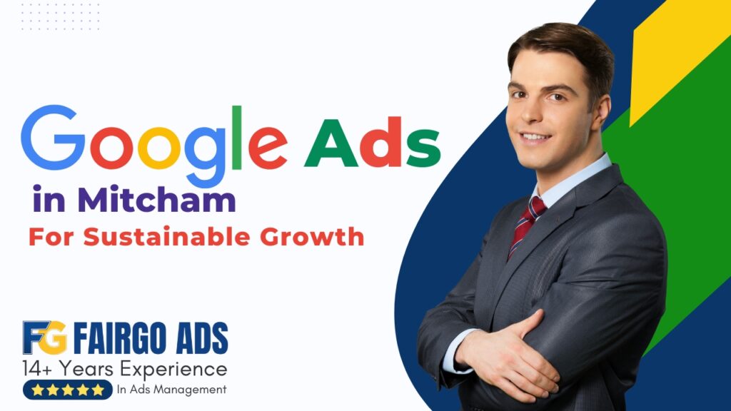 Google Ads Management Mitcham for Sustainable Growth