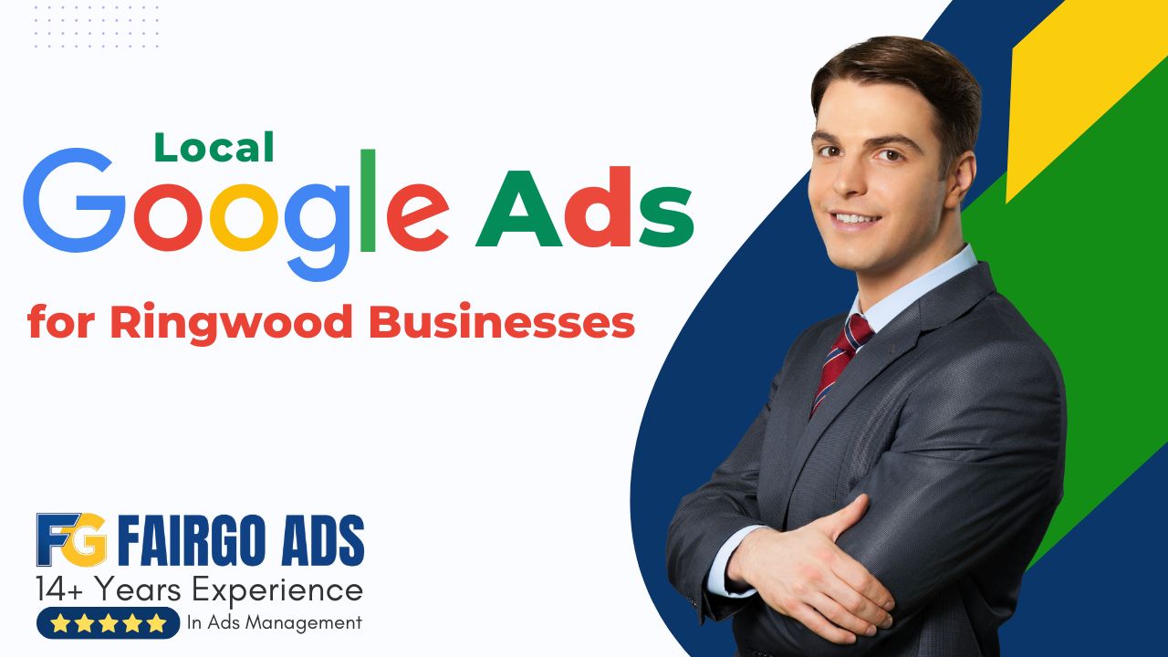 Local Google Ads Management for Ringwood Businesses