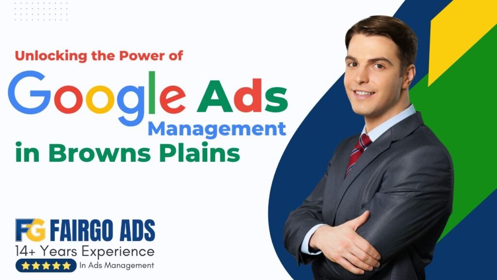 Google Ads Management in Browns Plains