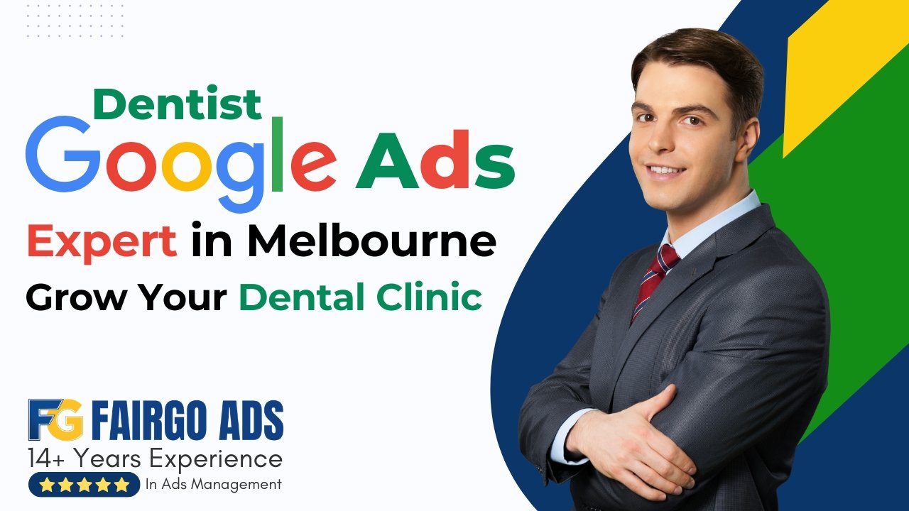 Dentist Google Ads Expert Melbourne – Grow Your Dental Clinic