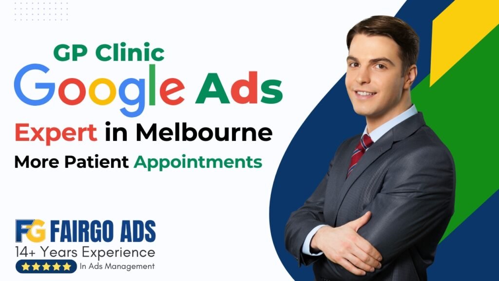 GP Clinic Google Ads Expert Melbourne – More Patient Appointments