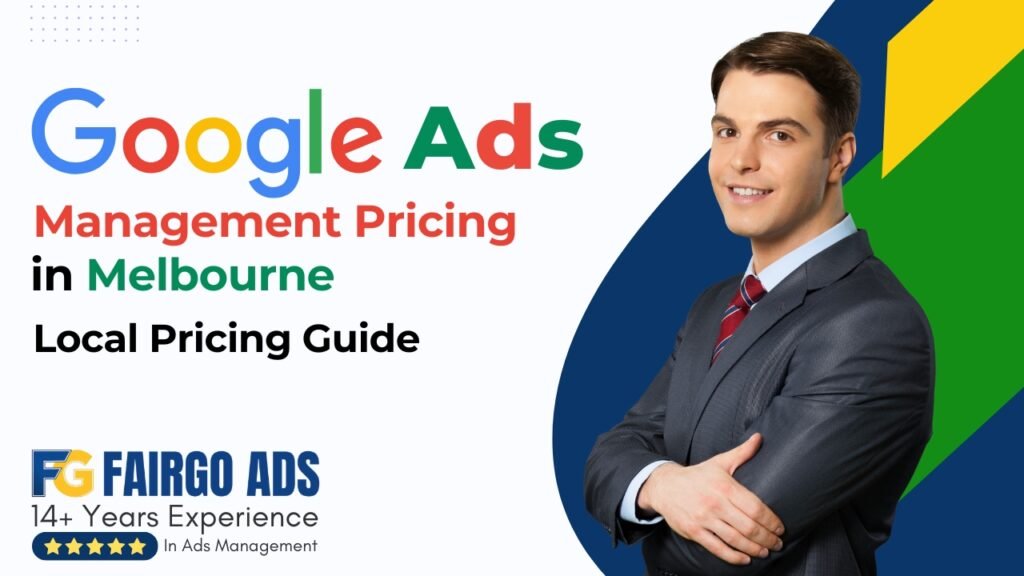 Google Ads Pricing in Melbourne Explained: Local Pricing Guide
