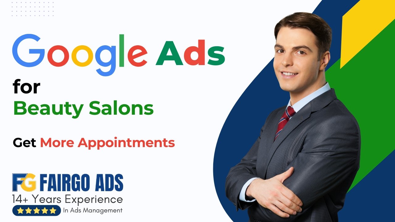 Google Ads for Beauty Salons: More Appointments