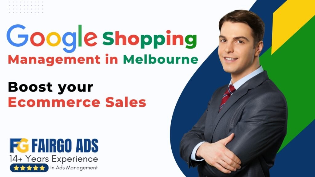 Google Shopping Management Melbourne – Boost Ecommerce Sales