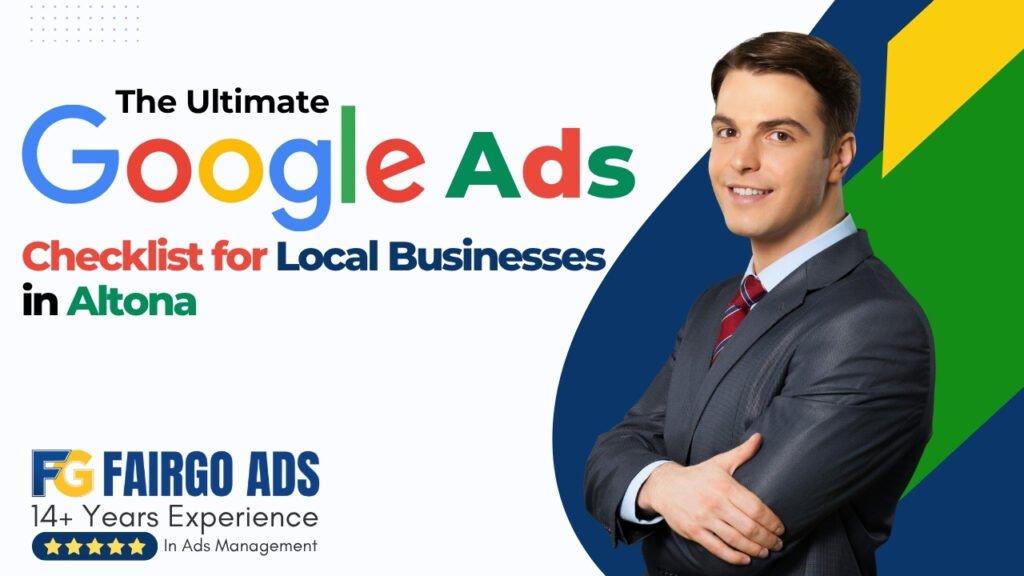 The Ultimate Google Ads Checklist for Local Businesses in Altona