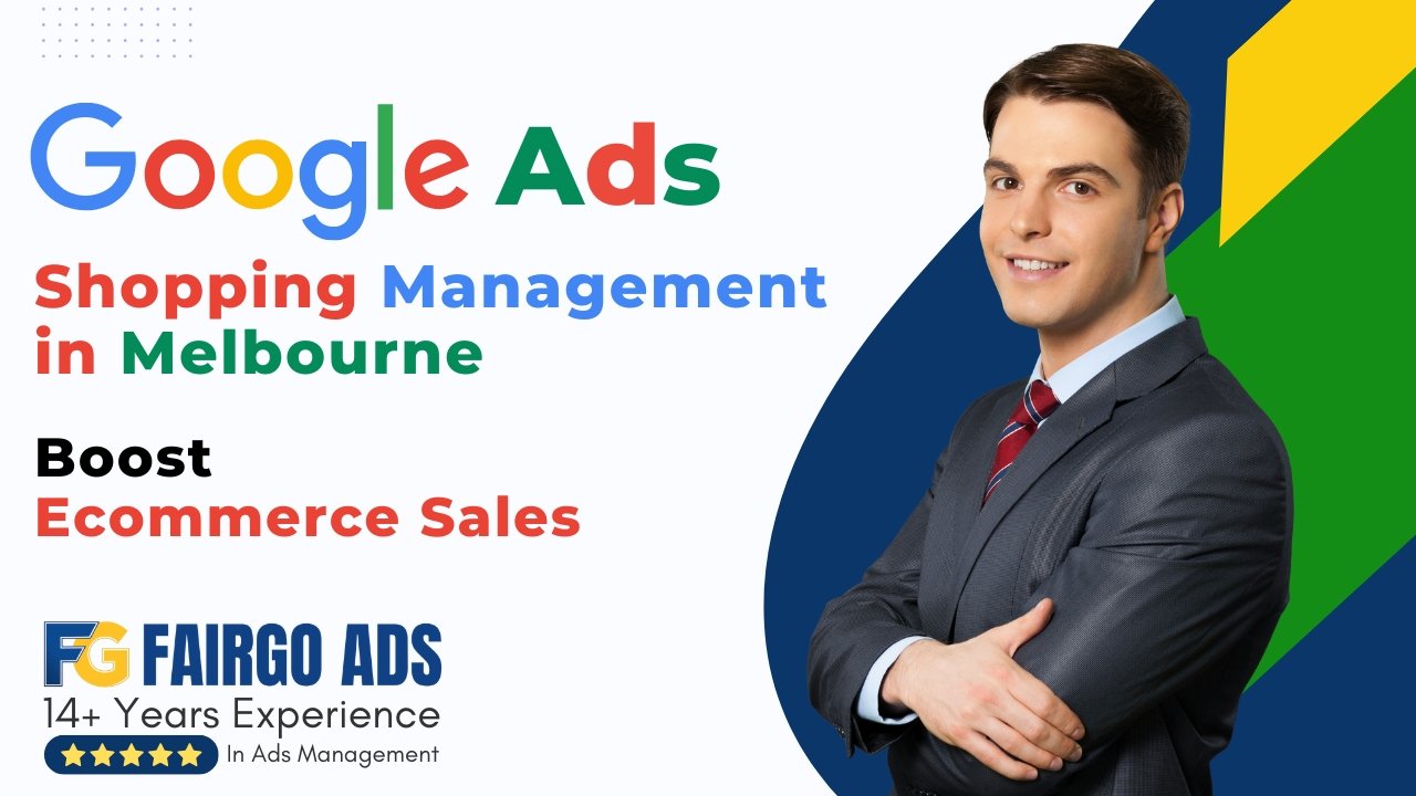 Google Ads Shopping Management in Melbourne – Boost Ecommerce Sales